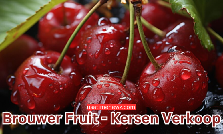 brouwer fruit - kersen verkoop